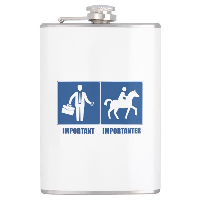 Work Is Important, Horseback Riding Is Importanter Hip Flask (Front)