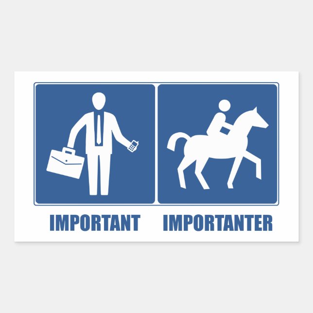 Work Is Important, Horseback Riding Is Importanter Sticker (Front)
