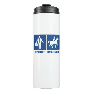 Work Is Important, Horseback Riding Is Importanter Thermal Tumbler