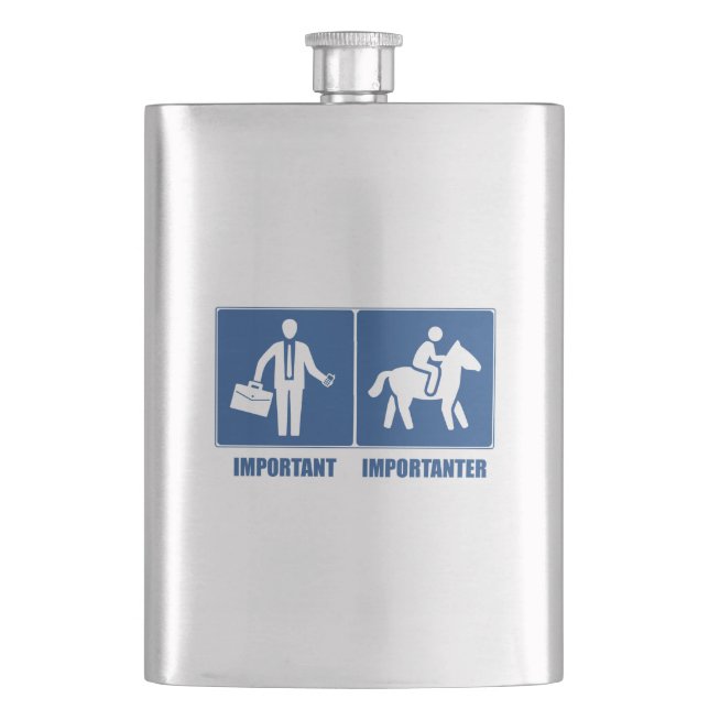 Work Is Important, Horses Are Importanter Hip Flask (Front)