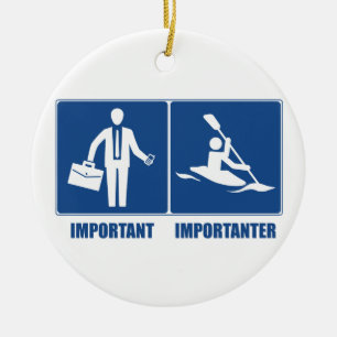 Work Is Important, Kayaking Is Importanter Ceramic Ornament