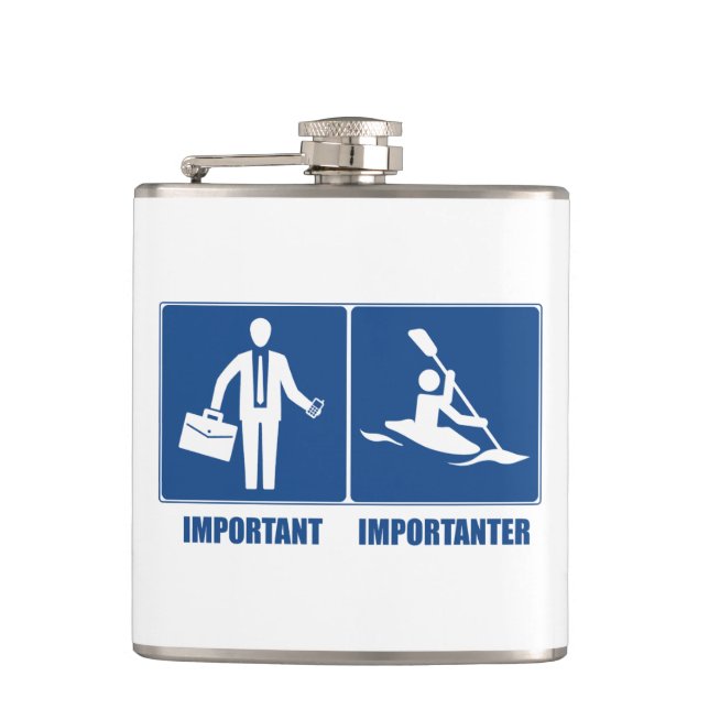 Work Is Important, Kayaking Is Importanter Hip Flask (Front)