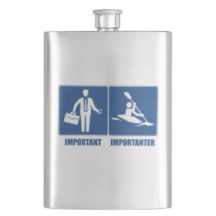 Work Is Important, Kayaking Is Importanter Hip Flask