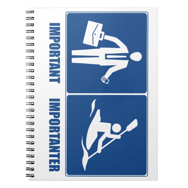 Work Is Important, Kayaking Is Importanter Notebook (Front)