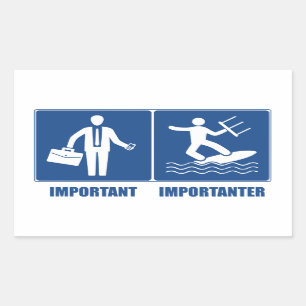 Work Is Important, Kitesurfing Is Importanter Sticker