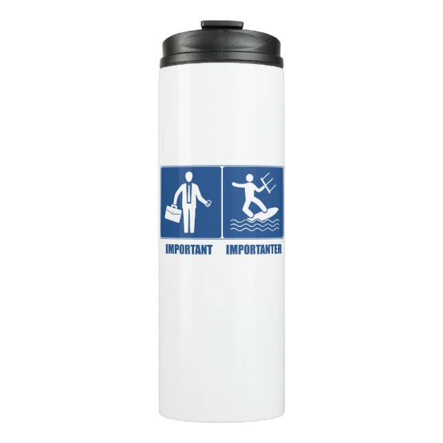 Work Is Important, Kitesurfing Is Importanter Thermal Tumbler (Front)