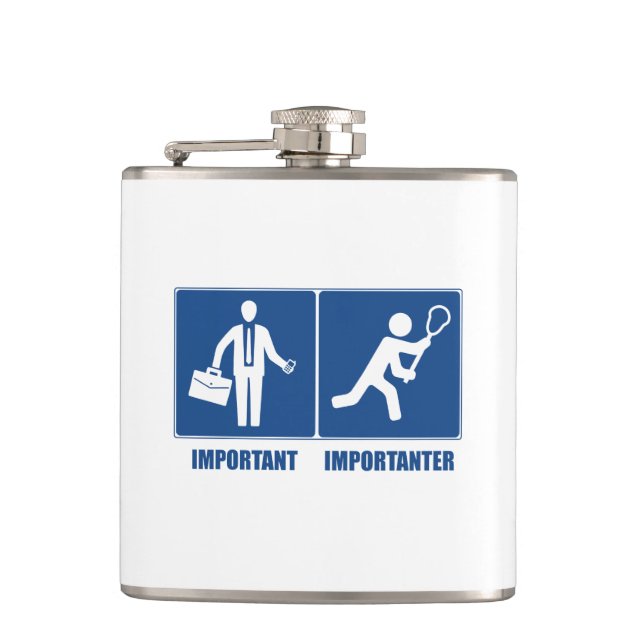 Work Is Important, Lacrosse Is Importanter Hip Flask (Front)
