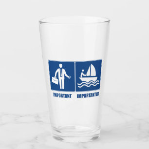Work Is Important, Sailing Is Importanter Glass