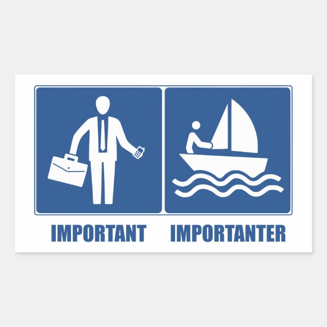 Work Is Important, Sailing Is Importanter Sticker (Front)