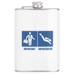 Work Is Important, Scuba Diving Is Importanter Hip Flask