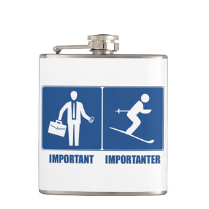 Work Is Important, Skiing Is Importanter Hip Flask