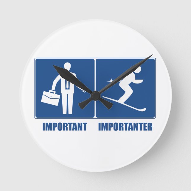 Work Is Important, Skiing Is Importanter Round Clock (Front)