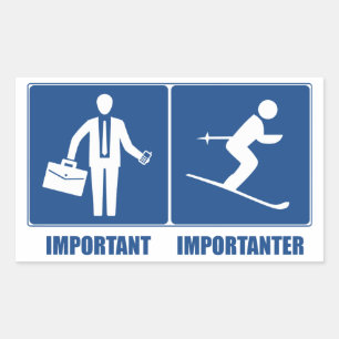 Work Is Important, Skiing Is Importanter Sticker