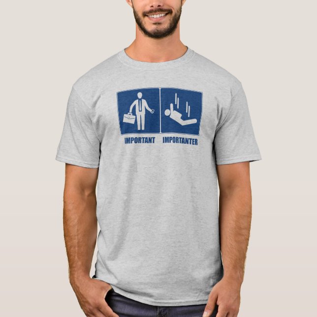 Work Is Important, Sky Diving Is Importanter T-Shirt (Front)