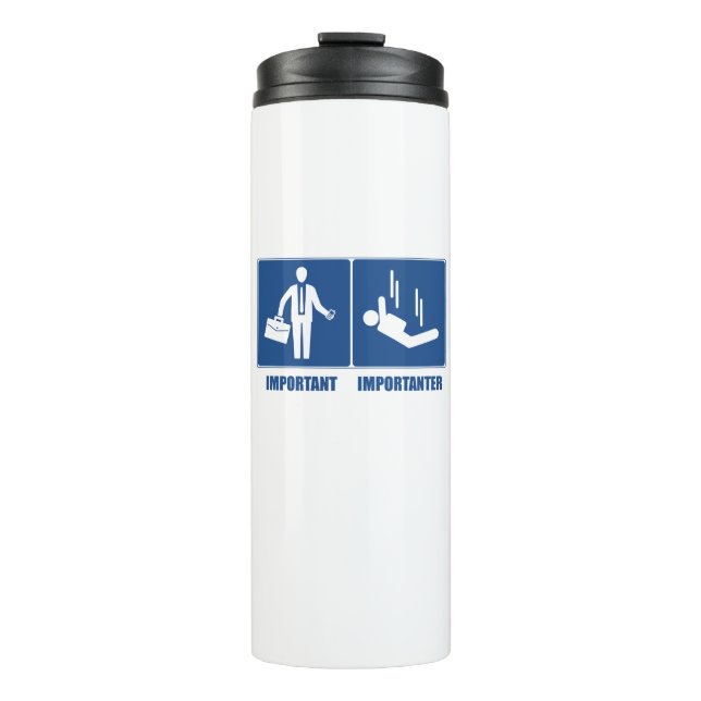 Work Is Important, Sky Diving Is Importanter Thermal Tumbler (Front)