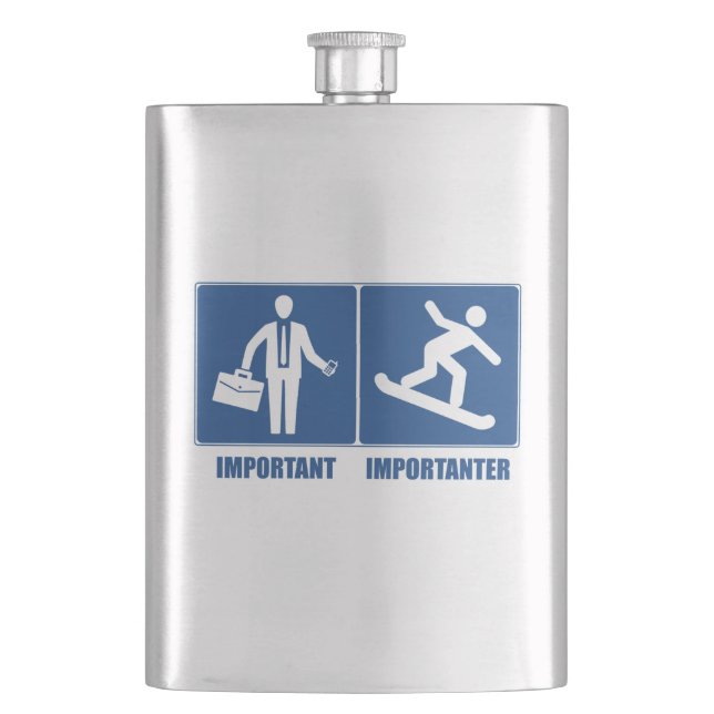 Work Is Important, Snowboarding Is Importanter Hip Flask (Front)