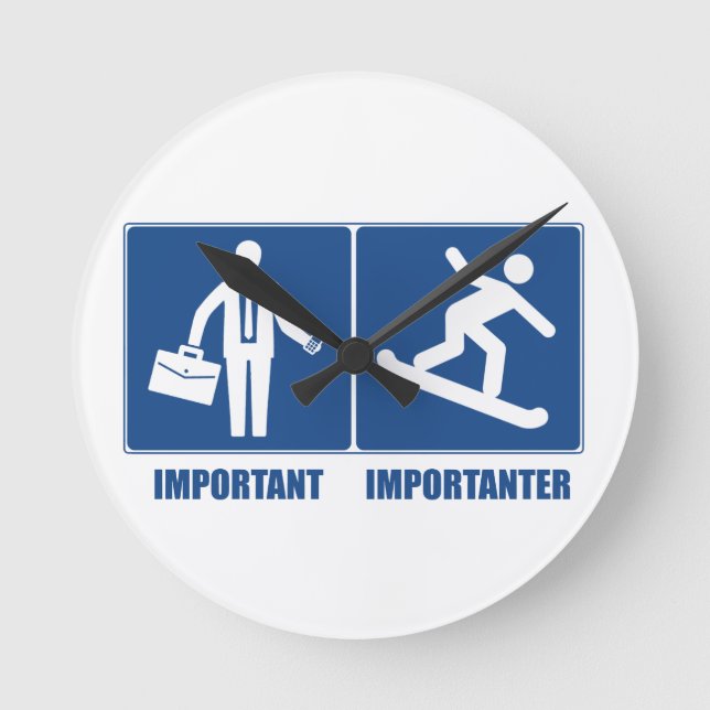 Work Is Important, Snowboarding Is Importanter Round Clock (Front)