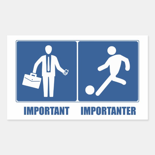 Work Is Important, Soccer Is Importanter Sticker (Front)