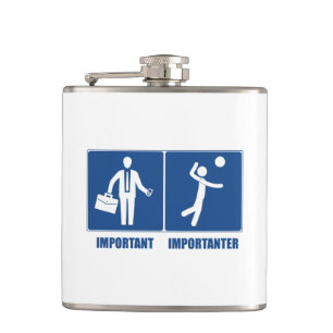 Work Is Important Volleyball Is Importanter Hip Flask