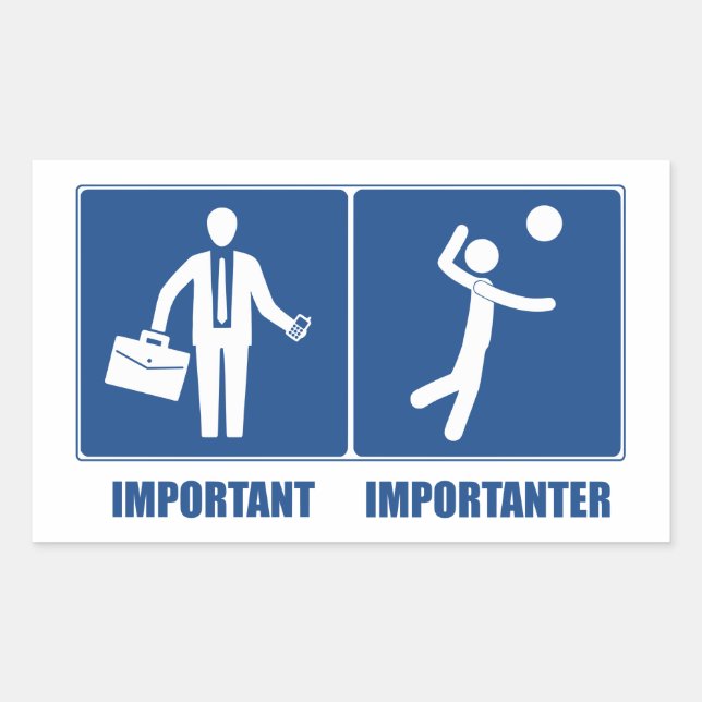 Work Is Important Volleyball Is Importanter Sticker (Front)