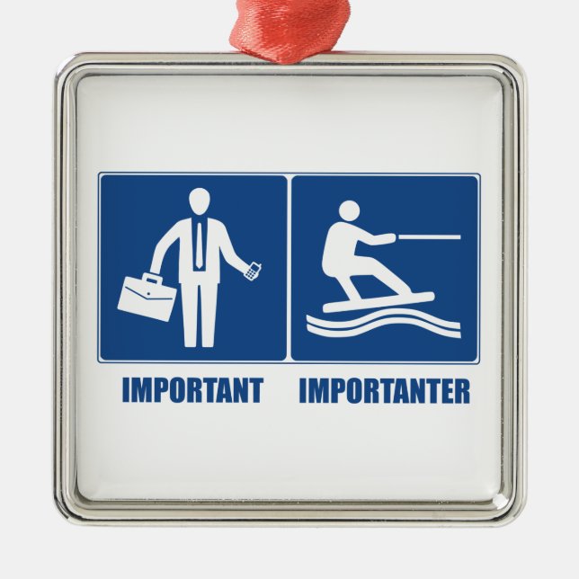 Work Is Important, Wakeboarding Is Importanter Metal Ornament (Front)