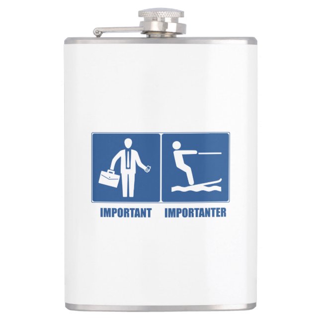 Work Is Important, Water Skiing Is Importanter Hip Flask (Front)