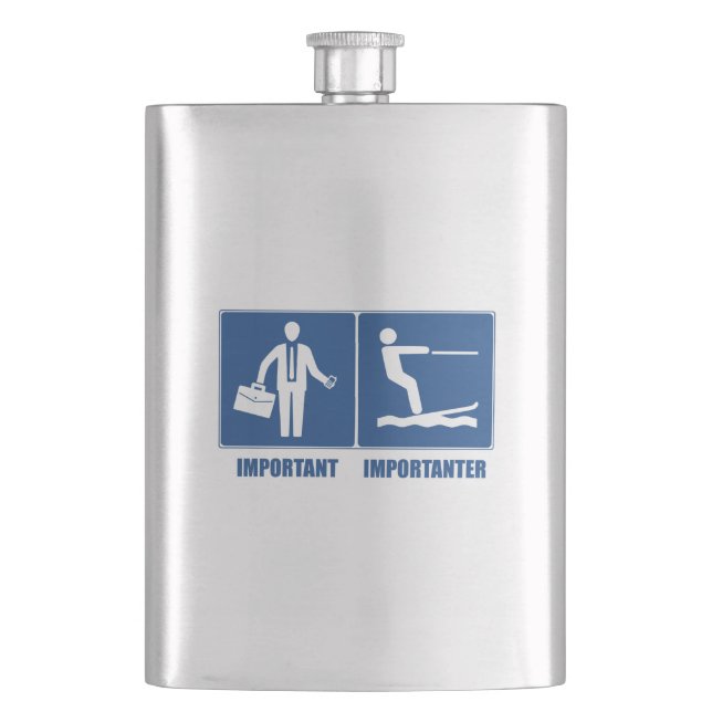 Work Is Important, Water Skiing Is Importanter Hip Flask (Front)