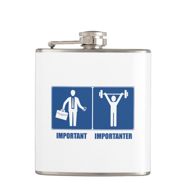 Work Is Important Weightlifting Is Importanter Hip Flask (Front)