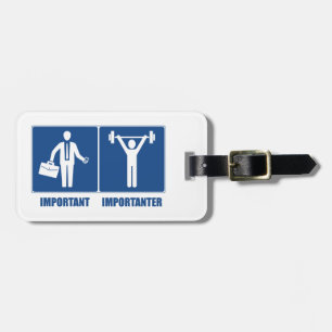 Work Is Important Weightlifting Is Importanter Luggage Tag