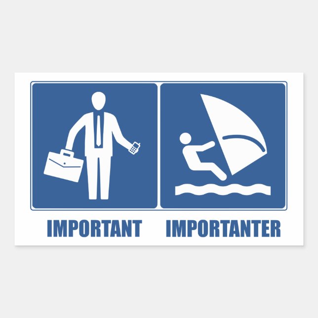 Work Is Important, Windsurfing Is Importanter Sticker (Front)