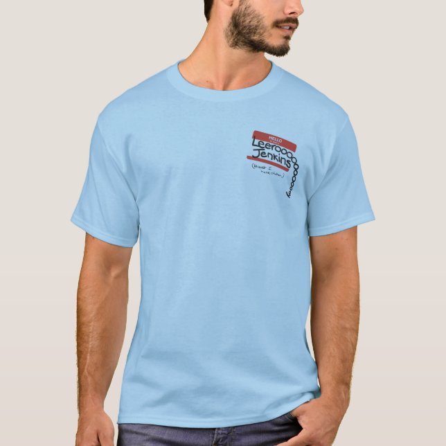 work_leeroy T-Shirt (Front)