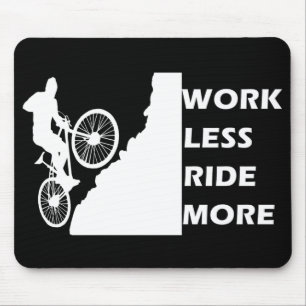 work less ride more mouse pad