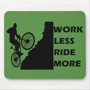 work less ride more mouse pad