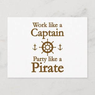 Work Like A Captain Party Like A Pirate Postcard