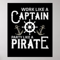 Work Like A Captain Party Like A Pirate
