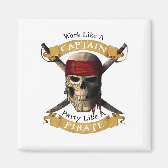 Work Like A Captain Party Like A Pirate Skull Joll Magnet (Front)