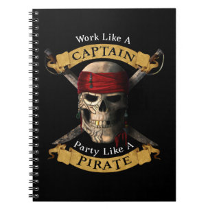 Work Like A Captain Party Like A Pirate Skull Joll Notebook
