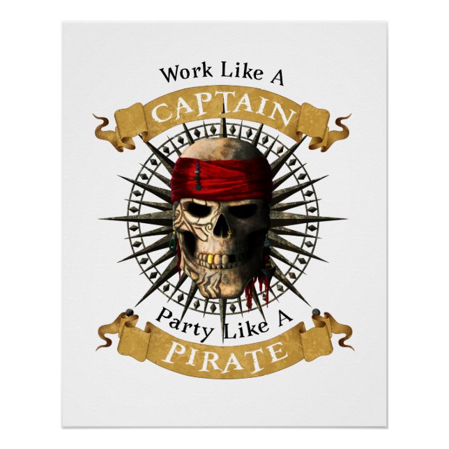 Work Like A Captain Party Like A Pirate Skull Joll Poster (Front)