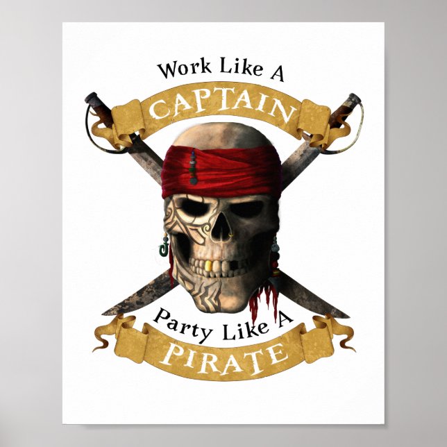 Work Like A Captain Party Like A Pirate Skull Joll Poster (Front)