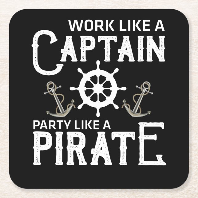 Work Like A Captain Party Like A Pirate Square Paper Coaster (Front)