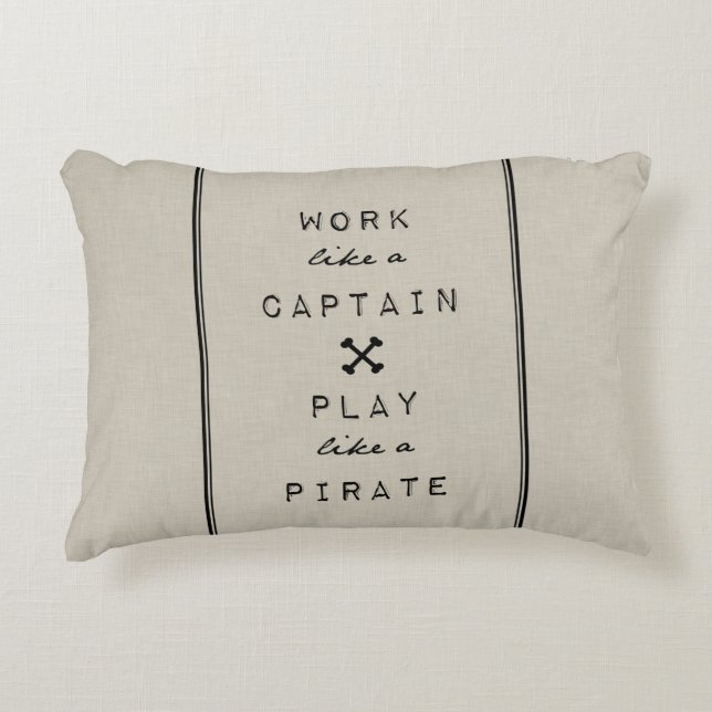 Work Like A Captain Play Like A Pirate Decorative Pillow (Front)