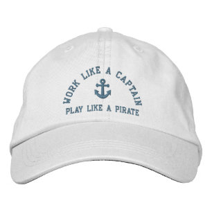Work Like A Captain Play Like A Pirate Embroidered Hat