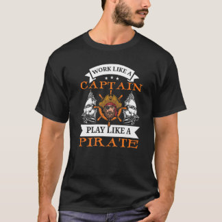 Work Like A Captain Play Like A Pirate Lover Saili T-Shirt