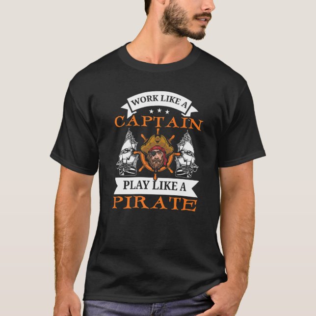 Work Like A Captain Play Like A Pirate Lover Saili T-Shirt (Front)