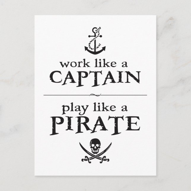 Work Like a Captain, Play Like a Pirate Postcard (Front)