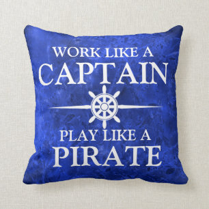 Work like a captain, play like a pirate throw pillow