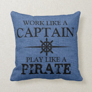 Work Like A Captain, Play Like A Pirate Throw Pillow