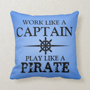 Work Like A Captain, Play Like A Pirate Throw Pillow