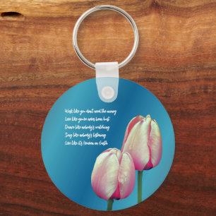 Work Love Dance Sing Tulips Inspirational  Keychain
