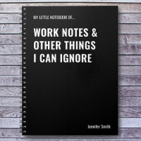 Work Notes & Other Things Funny Quote